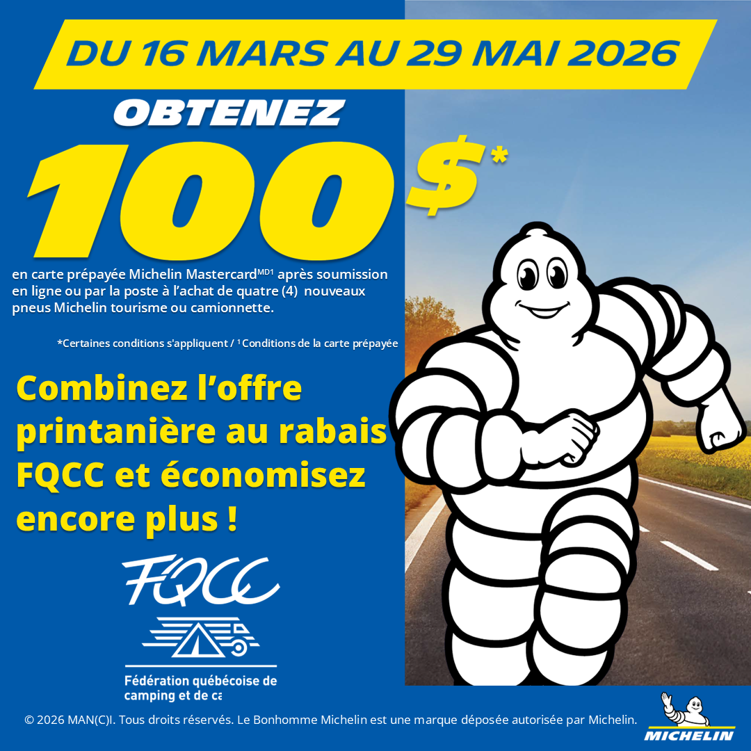 Tous les membres FQCC peuvent obtenir EN TOUT TEMPS des réductions exclusives à l’achat de pneus tourisme et camionnette de marque Michelin/BFGoodrich/Uniroyal chez les détaillants autorisés Michelin. Du 16 mars au 29 mai 2026, combinez l’offre printanière Michelin à la réduction FQCC et économisez encore plus!